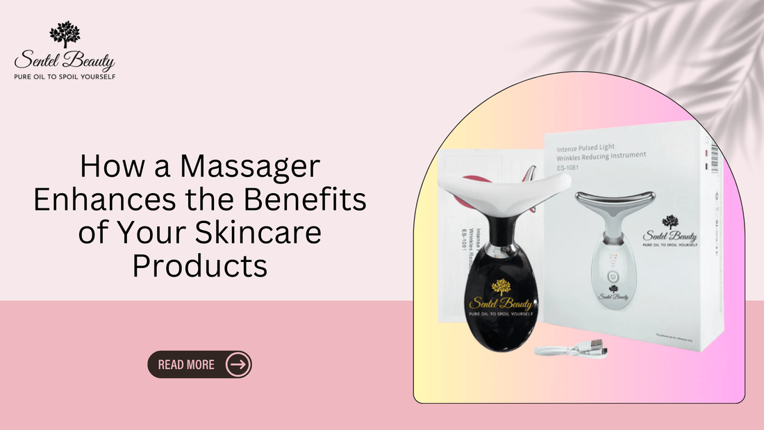 How an Electric Face Massager Boosts Skincare Benefits - SENTEL BEAUTY